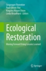 Image for Ecological Restoration: Moving Forward Using Lessons Learned