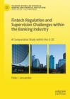 Image for Fintech regulation and supervision challenges within the banking industry  : a comparative study within the G-20