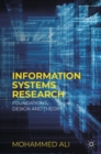 Image for Information systems research  : foundations, design and theory