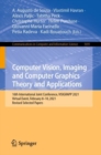 Image for Computer vision, imaging and computer graphics theory and applications  : 16th International Joint Conference, VISIGRAPP 2021, virtual event, February 8-10, 2021