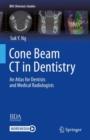 Image for Cone beam CT in dentistry  : an atlas for dentists and medical radiologists