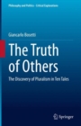 Image for The truth of others  : the discovery of pluralism in ten tales
