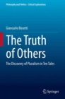 Image for The truth of others  : the discovery of pluralism in ten tales