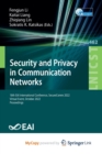 Image for Security and Privacy in Communication Networks : 18th EAI International Conference, SecureComm 2022, Virtual Event, October 2022, Proceedings