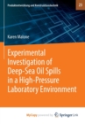 Image for Experimental Investigation of Deepâ€Sea Oil Spills in a Highâ€Pressure Laboratory Environment