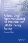 Image for Patients&#39; Lived Experiences During the Transplant and Cellular Therapy Journey: Harvest and Hope