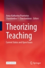 Image for Theorizing Teaching : Current Status and Open Issues