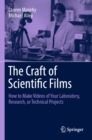 Image for Craft of Scientific Films: How to Make Videos of Your Laboratory, Research, or Technical Projects