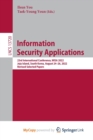 Image for Information Security Applications : 23rd International Conference, WISA 2022, Jeju Island, South Korea, August 24-26, 2022, Revised Selected Papers