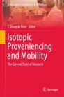 Image for Isotopic Proveniencing and Mobility: The Current State of Research