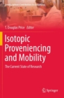 Image for Isotopic proveniencing and mobility  : the current state of research