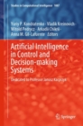 Image for Artificial Intelligence in Control and Decision-Making Systems: Dedicated to Professor Janusz Kacprzyk : 1087