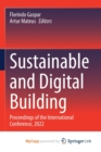 Image for Sustainable and Digital Building : Proceedings of the International Conference, 2022