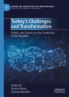 Image for Turkey&#39;s challenges and transformation  : politics and society on the centennial of the republic