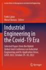 Image for Industrial engineering in the Covid-19 era  : selected papers from the hybrid Global Joint Conference on Industrial Engineering and its Application Areas, GJCIE 2022, October 29-30, 2022