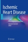 Image for Ischemic Heart Disease: From Diagnosis to Treatment