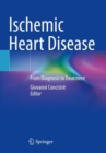 Image for Ischemic heart disease  : from diagnosis to treatment