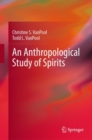 Image for An anthropological study of spirits