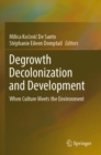 Image for Degrowth decolonization and development  : when culture meets the environment