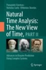 Image for Natural Time Analysis: The New View of Time, Part II: Advances in Disaster Prediction Using Complex Systems