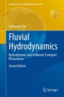 Image for Fluvial hydrodynamics  : hydrodynamics and sediment transport phenomena