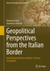 Image for Geopolitical perspectives from the Italian border  : introducing Gianfranco Battisti, Triestino geographer