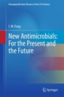 Image for New antimicrobials  : for the present and the future