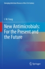 Image for New Antimicrobials: For the Present and the Future