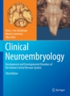 Image for Clinical Neuroembryology: Development and Developmental Disorders of the Human Central Nervous System