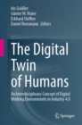 Image for The digital twin of humans  : an interdisciplinary concept of digital working environments in Industry 4.0
