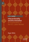 Image for Intersectionality and discrimination  : an examination of the U.S. labor market