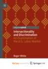 Image for Intersectionality and Discrimination : An Examination of the U.S. Labor Market