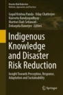 Image for Indigenous knowledge and disaster risk reduction  : insight towards perception, response, adaptation and sustainability