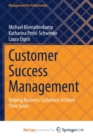 Image for Customer Success Management : Helping Business Customers Achieve Their Goals
