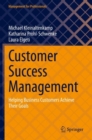 Image for Customer success management  : helping business customers achieve their goals