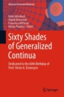 Image for Sixty shades of generalized continua  : dedicated to the 60th birthday of Prof. Victor A. Eremeyev