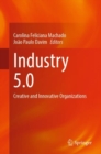 Image for Industry 5.0: Creative and Innovative Organizations