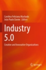 Image for Industry 5.0 : Creative and Innovative Organizations