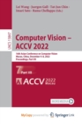 Image for Computer Vision - ACCV 2022 : 16th Asian Conference on Computer Vision, Macao, China, December 4-8, 2022, Proceedings, Part VII