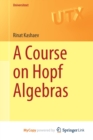 Image for A Course on Hopf Algebras