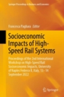 Image for Socioeconomic Impacts of High-Speed Rail Systems: Proceedings of the 2nd International Workshop on High-Speed Rail Socioeconomic Impacts, University of Naples Federco II, Italy, 13-14 September 2022