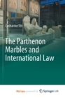 Image for The Parthenon Marbles and International Law