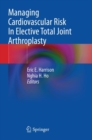 Image for Managing Cardiovascular Risk In Elective Total Joint Arthroplasty