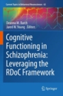 Image for Cognitive functioning in schizophrenia  : leveraging the RDoC framework