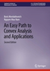 Image for An Easy Path to Convex Analysis and Applications