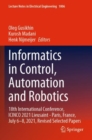 Image for Informatics in control, automation and robotics  : 18th International Conference, ICINCO 2021 Lieusaint - Paris, France, July 6-8, 2021, revised selected papers