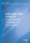 Image for Fault lines after COVID-19  : global economic challenges and opportunities