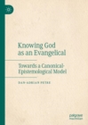 Image for Knowing God as an Evangelical