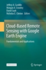 Image for Cloud-Based Remote Sensing with Google Earth Engine : Fundamentals and Applications