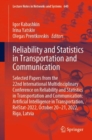 Image for Reliability and Statistics in Transportation and Communication  : selected papers from the 22nd International Multidisciplinary Conference on Reliability and Statistics in Transportation and Communic